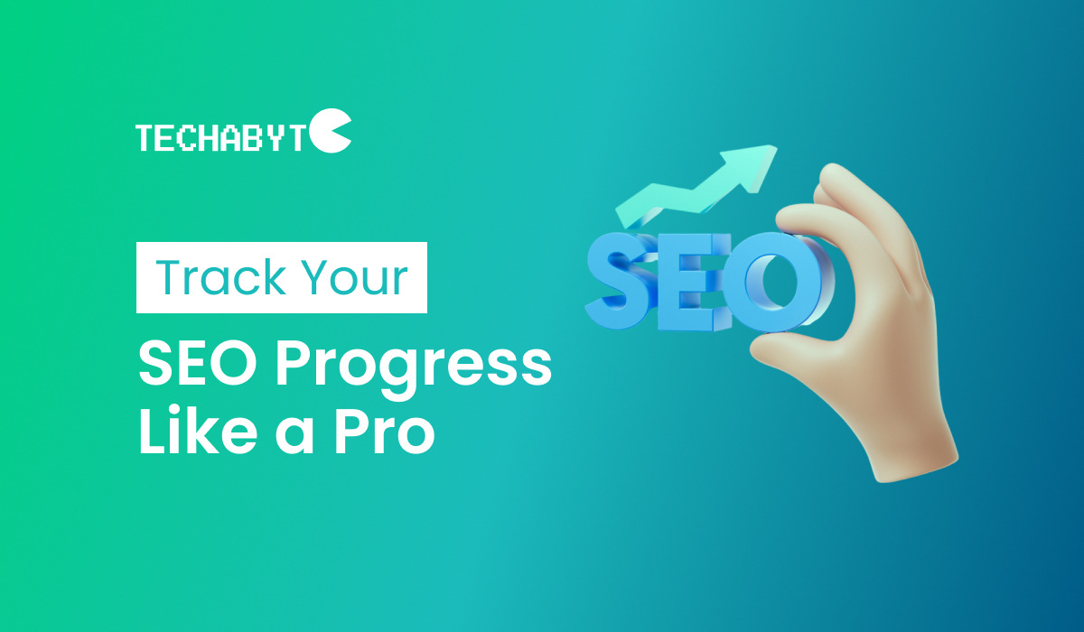Track Your SEO Progress Like a Pro