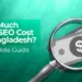 How much does SEO cost in Bangladesh? A complete guide by Techabyte