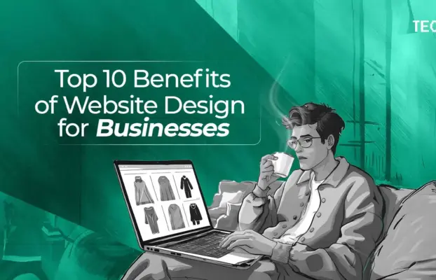 Top 10 Benefits of Website Design for Businesses