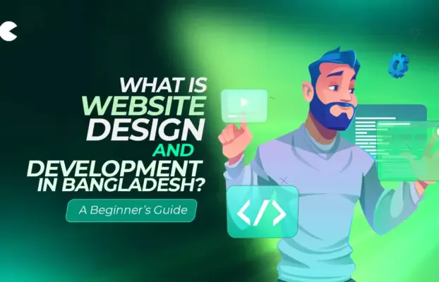 What Is Website Design and Development in Bangladesh? A Beginner’s Guide