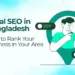Local SEO in Bangladesh – How to rank your business in your area