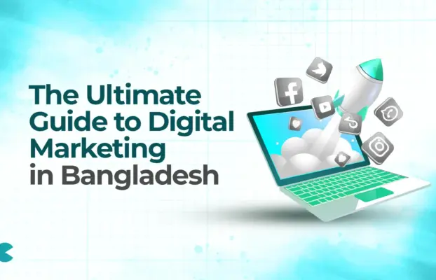 The Ultimate Guide to Digital Marketing in Bangladesh