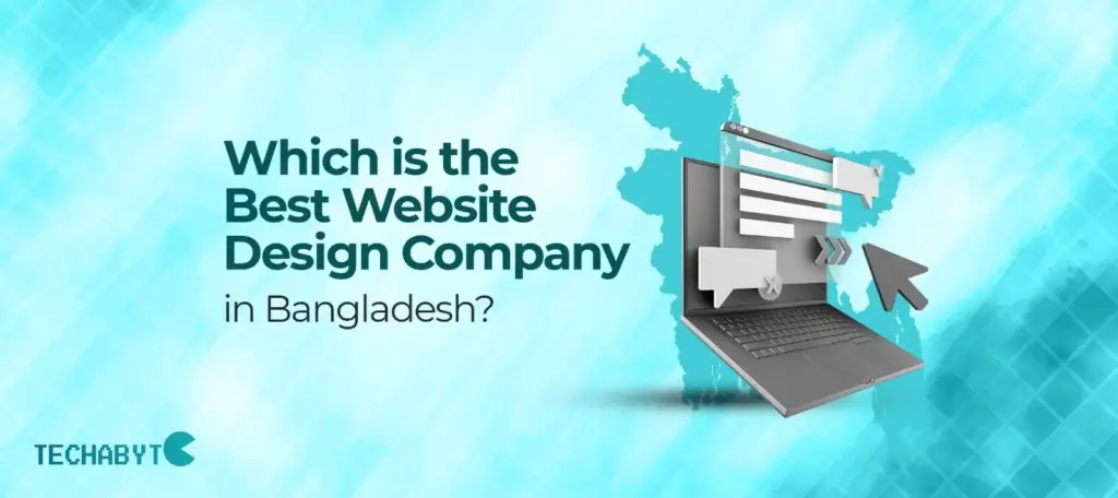 Graphic illustration highlighting the question of which is the best website design company in Bangladesh with Techabyte Solutions branding.