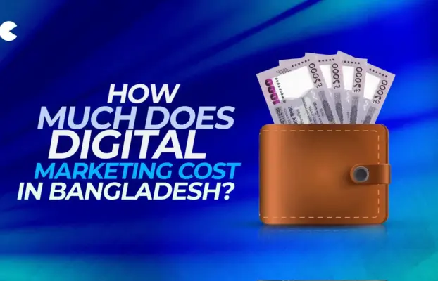 How Much Does Digital Marketing Cost in Bangladesh?