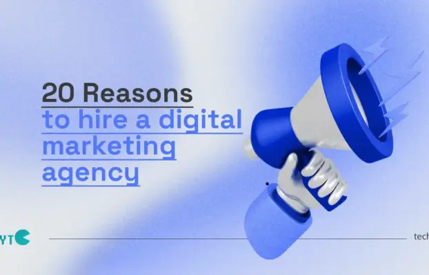 20 Reasons Why You Should Hire a Digital Marketing Agency