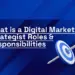 What is a Digital Marketing Strategist? Roles & Responsibilities – Techabyte