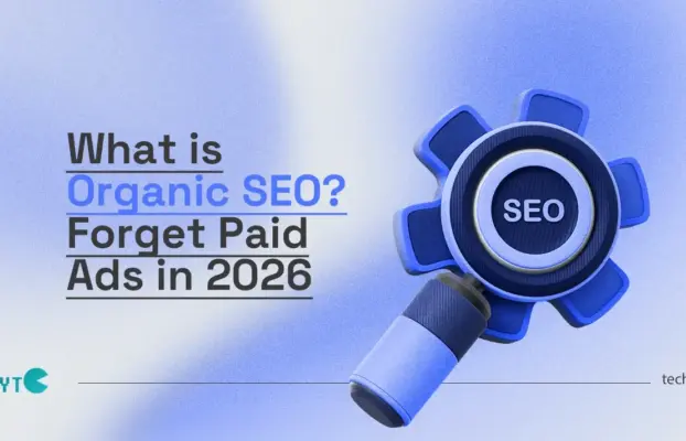 What is Organic SEO? Forget Paid Ads in 2026