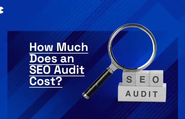 How Much Does an SEO Audit Cost? Save Thousands Without Sacrificing Quality
