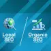 Visual comparison of Local SEO vs Organic SEO with 3D icons: location pin for local and growth chart for organic by Techabyte.