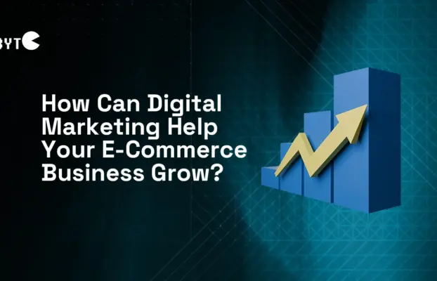 How Can Digital Marketing Help Your E-Commerce Business Grow?