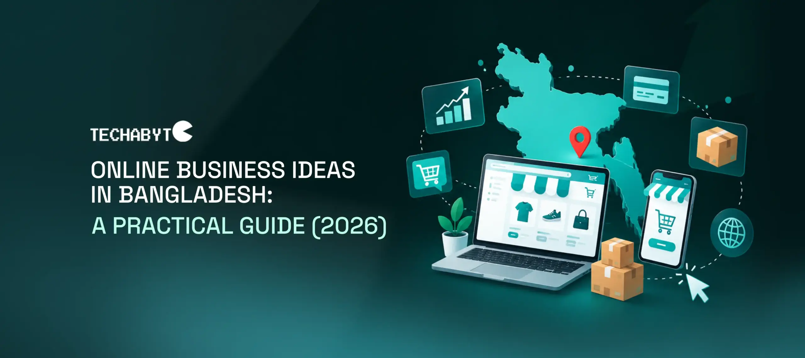 Online Business Ideas in Bangladesh: A Practical Guide (2026)