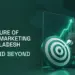 The Future of Digital Marketing in bangladesh