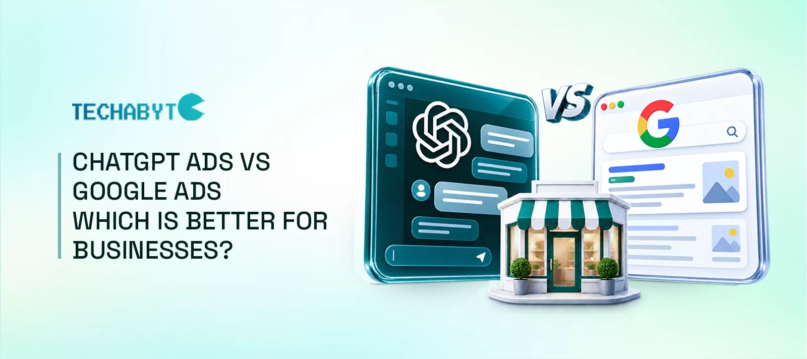 ChatGPT Ads vs Google Ads: Which Is Better for Businesses?